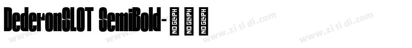 DederonSLOT SemiBold字体转换